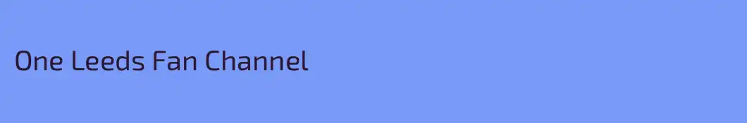 One Leeds Fan Channel